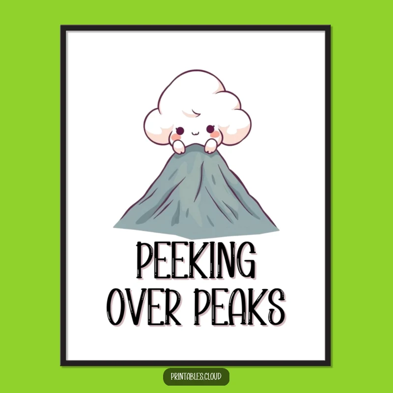 Funny Curious Cloud Poster: Humorous Mountain Views for Your Walls