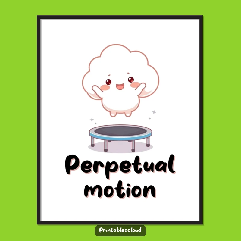 Funny Bouncing Cloud Poster: Decorate Your Space with High-Energy Whimsy and Humor