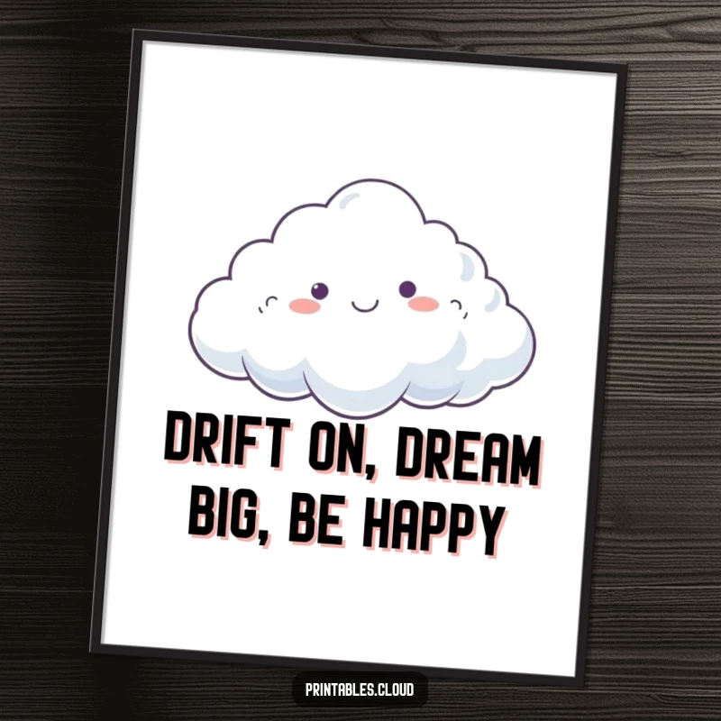 Funny Free Printable Wall Art: A dreamy cloud happily drifting on a gentle breeze, bringing a sense of peace.