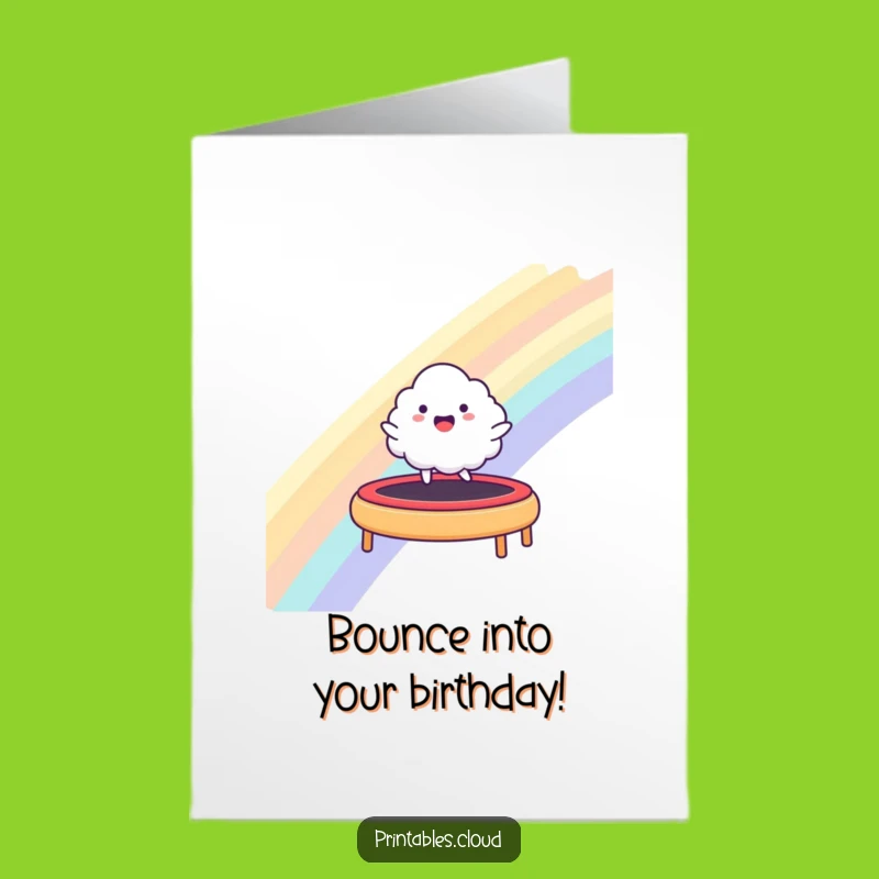 Happy Cloud Rainbow Bounce Free Printable Birthday Card - Fun Downloadable Gift!